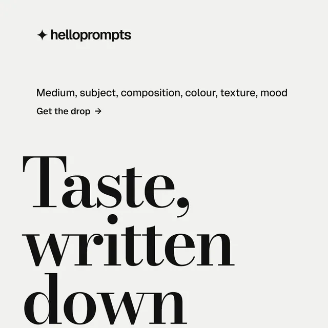 Instagram post for HelloPrompts: "See the prompt. Steal the taste." Minimal luxury style, oversized layout, light palette in white, grey.