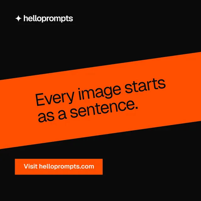 Instagram post for HelloPrompts: "Every image starts as a sentence." Split block style, diagonal layout, dark palette in black, orange.