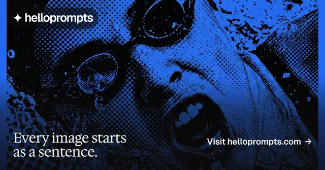 Social ad for HelloPrompts: "Every image starts as a sentence." Editorial style, image led layout, dark palette in black, blue.