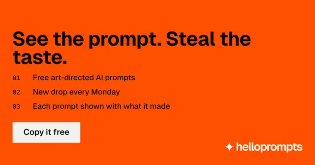 Social ad for HelloPrompts: "See the prompt. Steal the taste." Split block style, numbered layout, dark palette in orange.