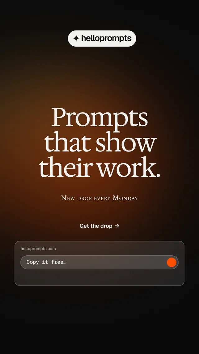 Instagram story for HelloPrompts: "Prompts that show their work." Agentic glass style, smallcaps layout, dark palette in orange, black.