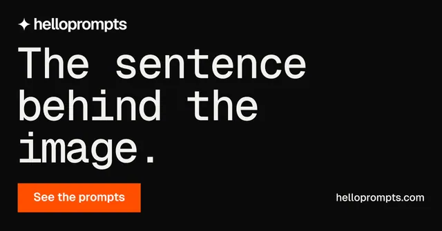 Social ad for HelloPrompts: "The sentence behind the image." Swiss style, poster layout, dark palette in black, grey.