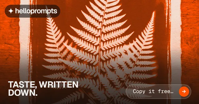 Social ad for HelloPrompts: "Taste, written down." Agentic glass style, image led layout, dark palette in orange, brown.