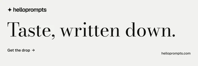 X header for HelloPrompts: "Taste, written down." Minimal luxury style, poster layout, light palette in white, grey.