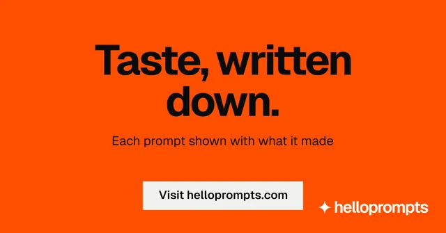 Social ad for HelloPrompts: "Taste, written down." Swiss style, centred layout, dark palette in orange.