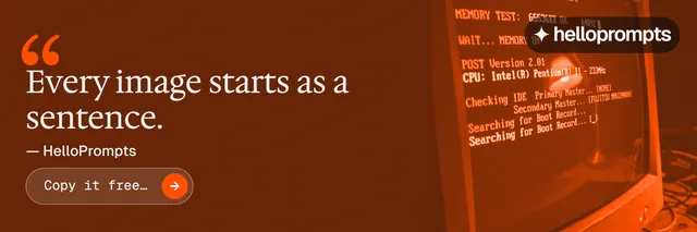 X header for HelloPrompts: "Prompts that show their work." Agentic glass style, quote layout, dark palette in orange, brown.