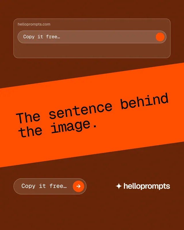Instagram portrait post for HelloPrompts: "The sentence behind the image." Agentic glass style, diagonal layout, dark palette in orange.