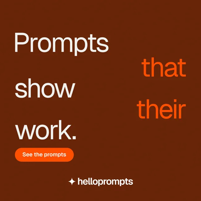 Instagram post for HelloPrompts: "Prompts that show their work." Y2K style, stacked layout, dark palette in orange, brown.