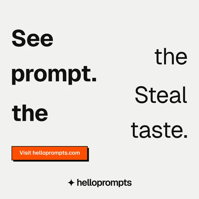 Instagram post for HelloPrompts: "See the prompt. Steal the taste." Brutalist style, stacked layout, light palette in white, brown.