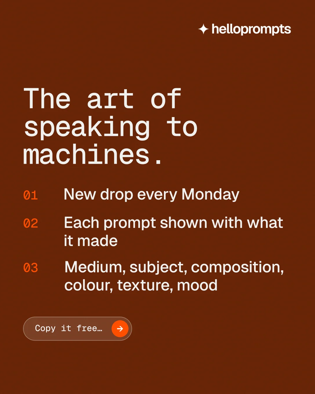 Instagram portrait post for HelloPrompts: "The art of speaking to machines." Agentic glass style, numbered layout, dark palette in orange, brown.