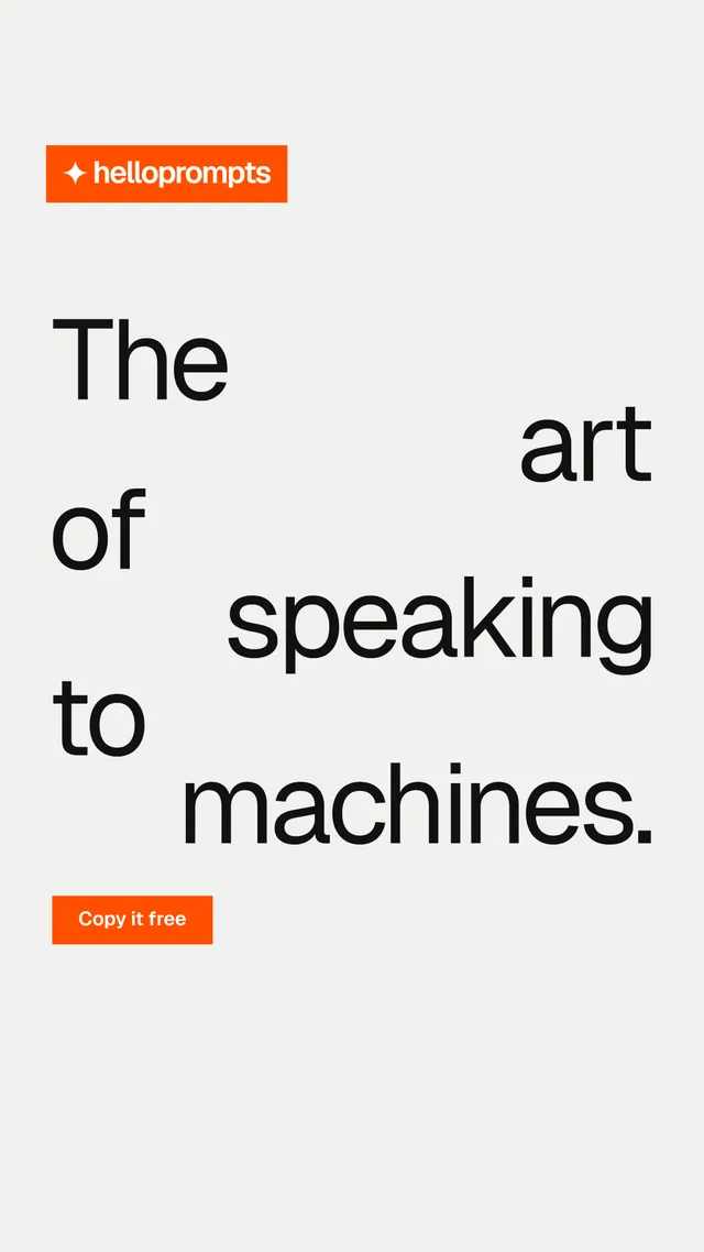 Instagram story for HelloPrompts: "The art of speaking to machines." Swiss style, stacked layout, light palette in white, orange.