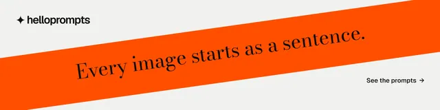 LinkedIn banner for HelloPrompts: "Every image starts as a sentence." Minimal luxury style, diagonal layout, light palette in white, orange.