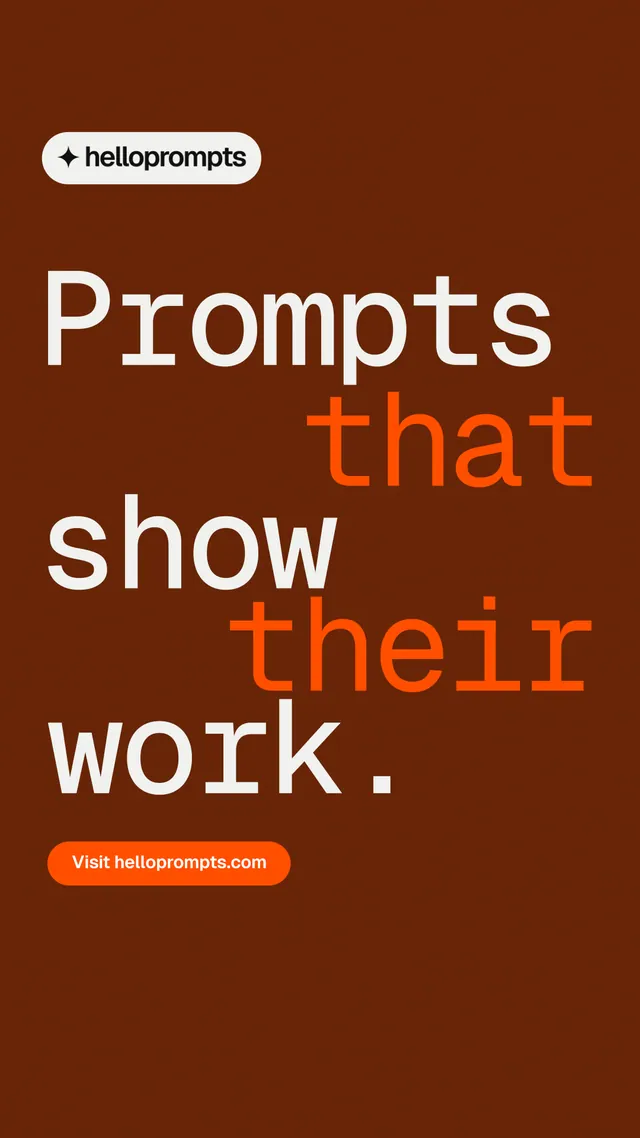 Instagram story for HelloPrompts: "Prompts that show their work." Y2K style, stacked layout, dark palette in orange, brown.
