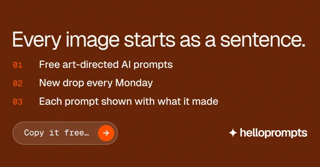 Social ad for HelloPrompts: "Every image starts as a sentence." Agentic glass style, numbered layout, dark palette in orange, brown.