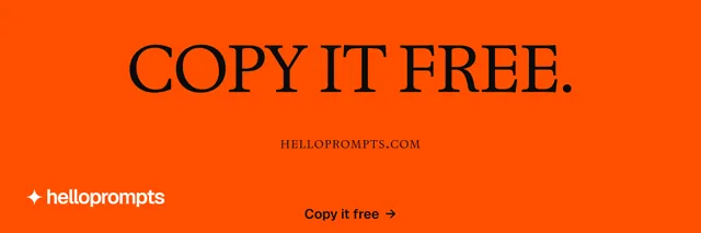 X header for HelloPrompts: "Copy it free." Split block style, smallcaps layout, dark palette in orange.