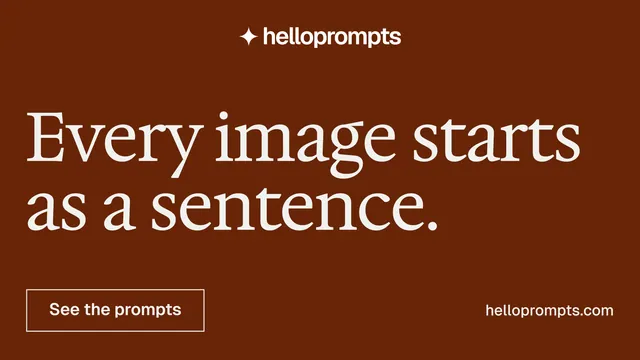 Landscape graphic for HelloPrompts: "Every image starts as a sentence." Editorial style, poster layout, dark palette in orange, brown.