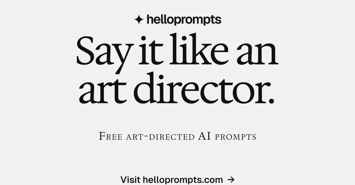 Social ad for HelloPrompts: "Say it like an art director." Swiss style, smallcaps layout, light palette in white, grey.