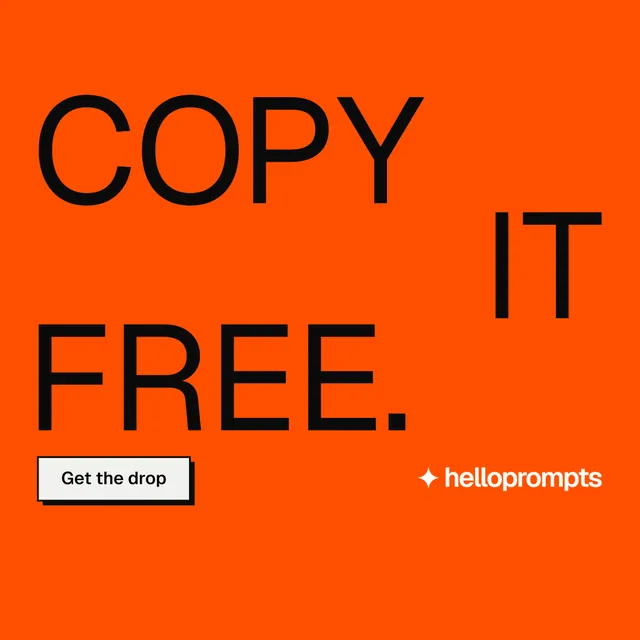 Instagram post for HelloPrompts: "Copy it free." Brutalist style, stacked layout, dark palette in orange.