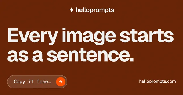 Social ad for HelloPrompts: "Every image starts as a sentence." Agentic glass style, poster layout, dark palette in orange.