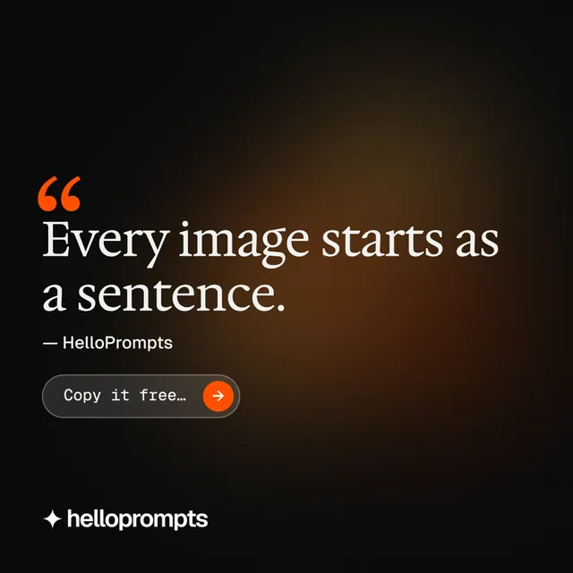 Instagram post for HelloPrompts: "The sentence behind the image." Agentic glass style, quote layout, dark palette in black, orange.