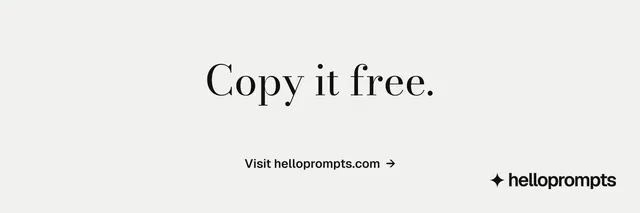 X header for HelloPrompts: "Copy it free." Minimal luxury style, centred layout, light palette in white.