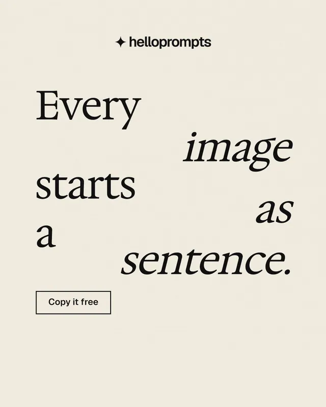 Instagram portrait post for HelloPrompts: "Every image starts as a sentence." Editorial style, stacked layout, light palette in orange, grey, yellow.