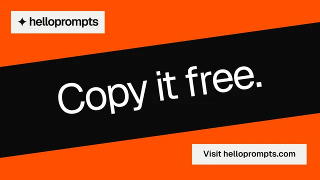 Landscape graphic for HelloPrompts: "Copy it free." Split block style, diagonal layout, dark palette in black, orange.