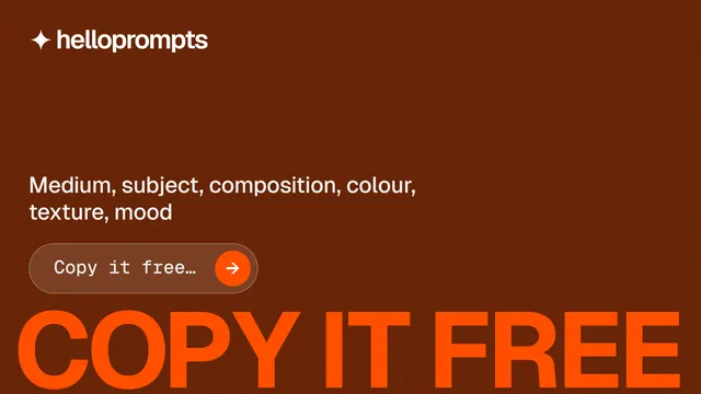 Landscape graphic for HelloPrompts: "Copy it free." Agentic glass style, oversized layout, dark palette in orange.