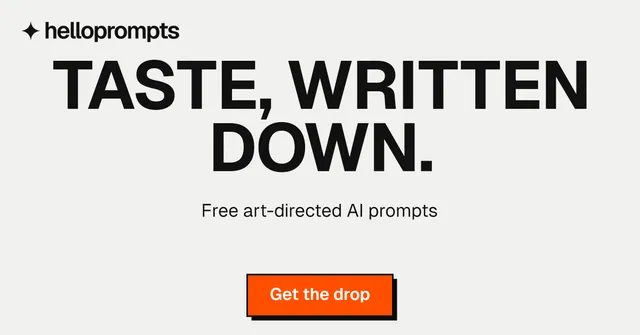Social ad for HelloPrompts: "Taste, written down." Brutalist style, centred layout, light palette in white, orange, grey.