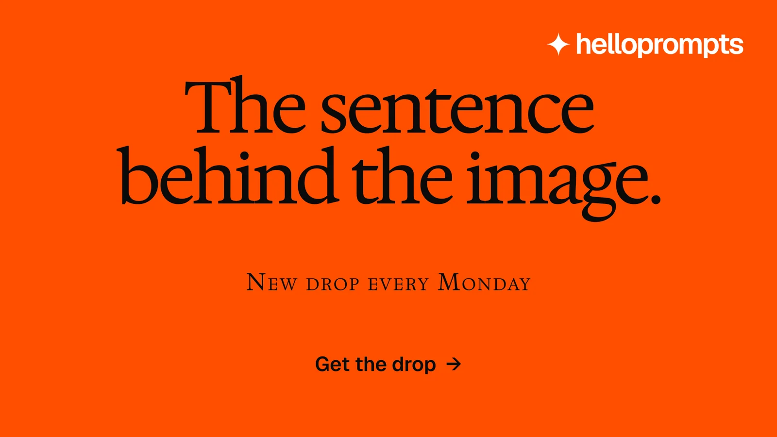 Landscape graphic for HelloPrompts: "The sentence behind the image." Swiss style, smallcaps layout, dark palette in orange.