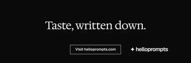 X header for HelloPrompts: "Taste, written down." Editorial style, centred layout, dark palette in black.