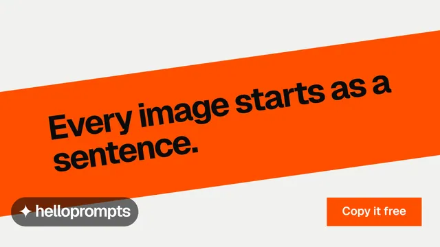 Landscape graphic for HelloPrompts: "Every image starts as a sentence." Swiss style, diagonal layout, light palette in orange, white.