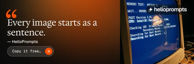X header for HelloPrompts: "Every image starts as a sentence." Agentic glass style, quote layout, dark palette in black, orange, red.