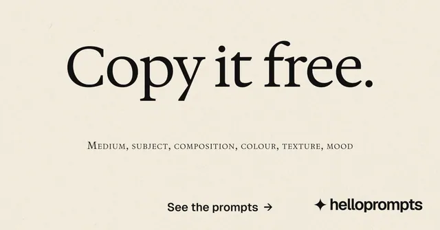 Social ad for HelloPrompts: "Copy it free." Editorial style, smallcaps layout, light palette in yellow, orange, grey.