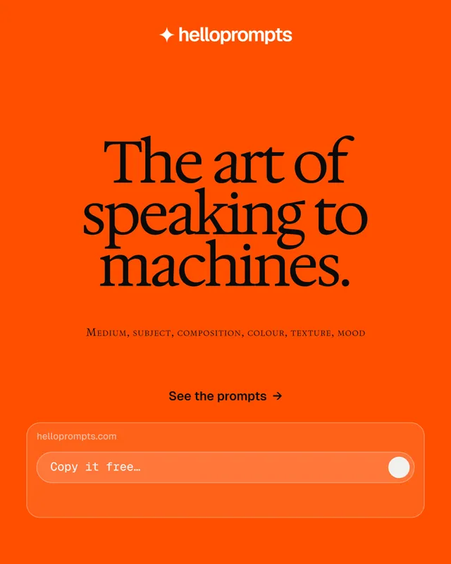 Instagram portrait post for HelloPrompts: "The art of speaking to machines." Brutalist style, smallcaps layout, light palette in orange.