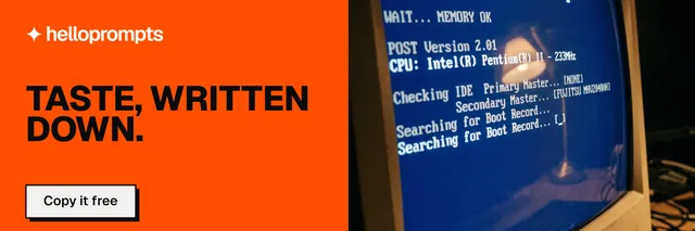 X header for HelloPrompts: "Taste, written down." Brutalist style, bottom layout, dark palette in orange, blue.