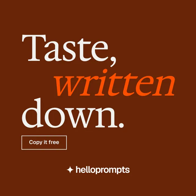 Instagram post for HelloPrompts: "Taste, written down." Editorial style, stacked layout, dark palette in orange, brown.