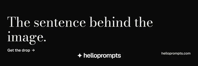 X header for HelloPrompts: "The sentence behind the image." Minimal luxury style, poster layout, dark palette in black, grey.
