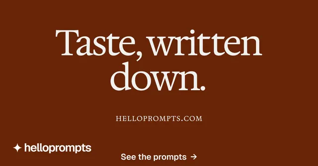 Social ad for HelloPrompts: "Taste, written down." Swiss style, smallcaps layout, dark palette in orange, brown.