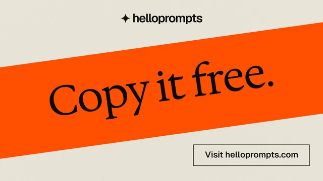 Landscape graphic for HelloPrompts: "Copy it free." Editorial style, diagonal layout, light palette in yellow, orange.