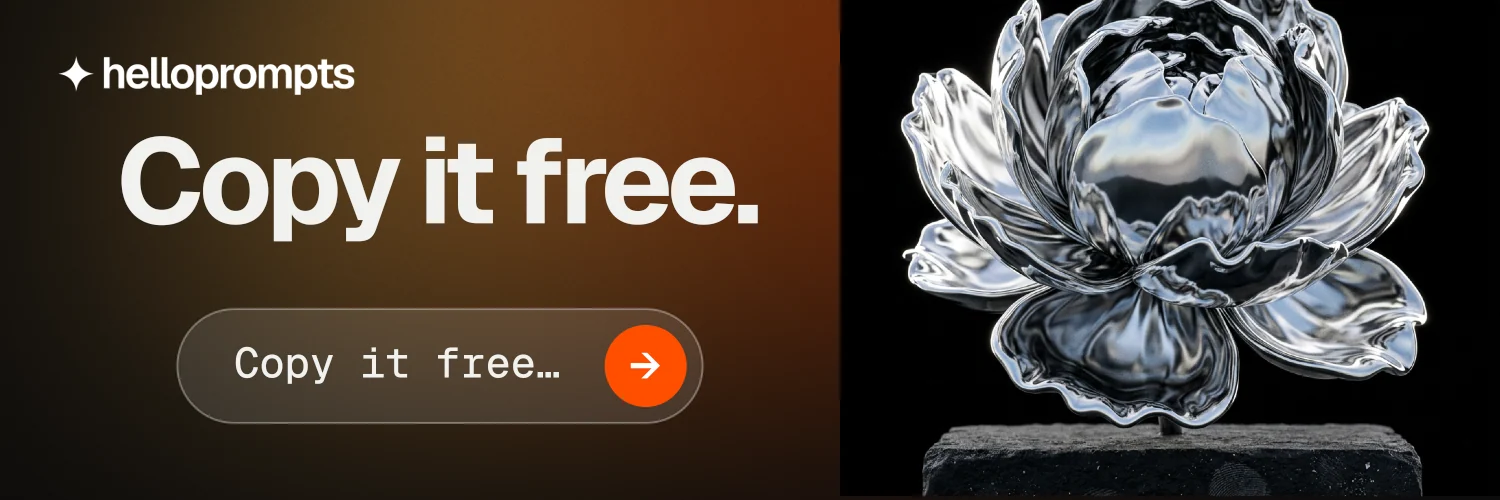 X header for HelloPrompts: "Copy it free." Agentic glass style, skeleton layout, dark palette in orange, black, grey.