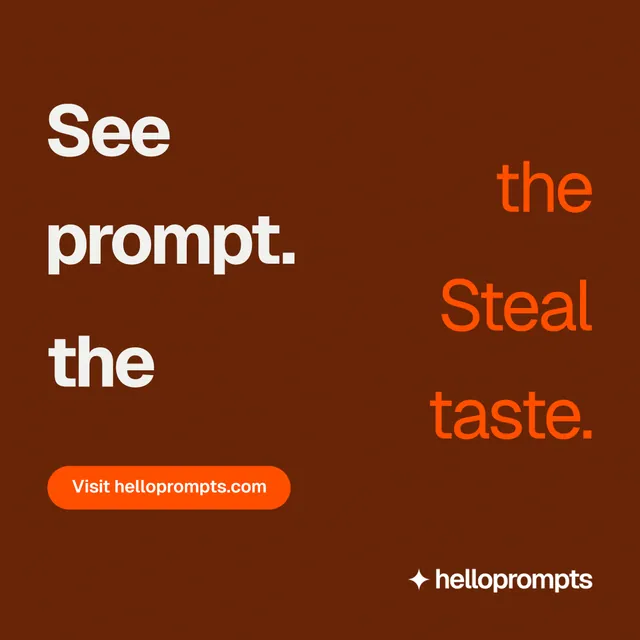 Instagram post for HelloPrompts: "See the prompt. Steal the taste." Y2K style, stacked layout, dark palette in orange, brown.