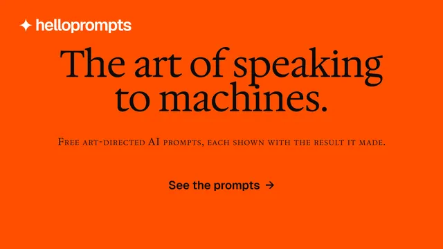 Landscape graphic for HelloPrompts: "The art of speaking to machines." Split block style, smallcaps layout, dark palette in orange.