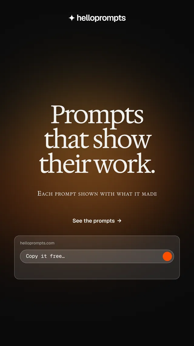 Instagram story for HelloPrompts: "Prompts that show their work." Agentic glass style, smallcaps layout, dark palette in orange, black.
