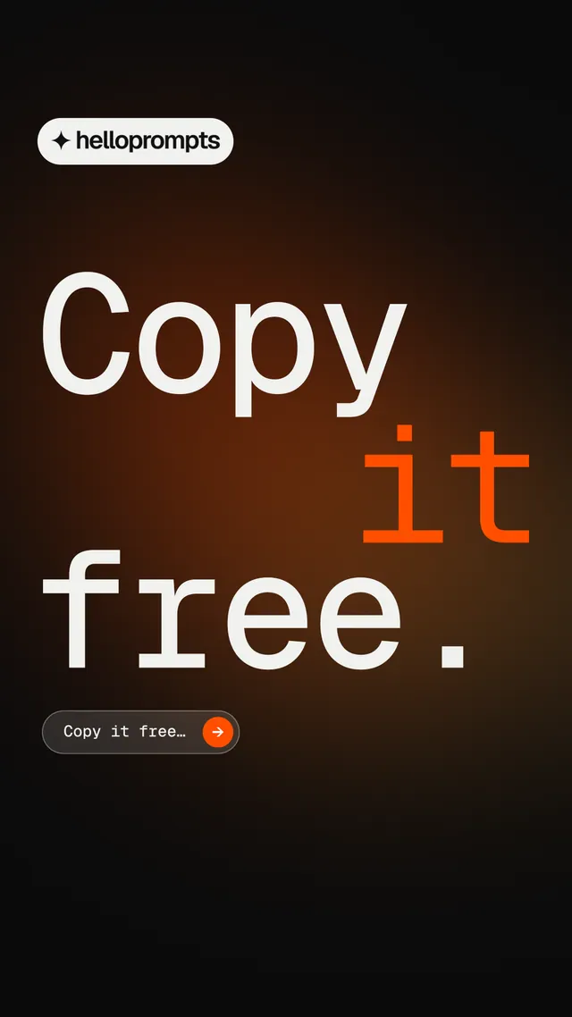 Instagram story for HelloPrompts: "Copy it free." Agentic glass style, stacked layout, dark palette in black, brown.