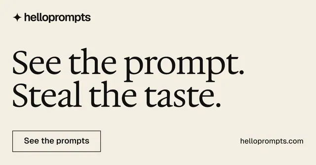 Social ad for HelloPrompts: "See the prompt. Steal the taste." Editorial style, poster layout, light palette in white, grey, yellow.