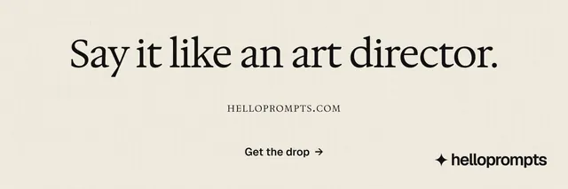 X header for HelloPrompts: "Say it like an art director." Editorial style, smallcaps layout, light palette in orange, yellow, grey.