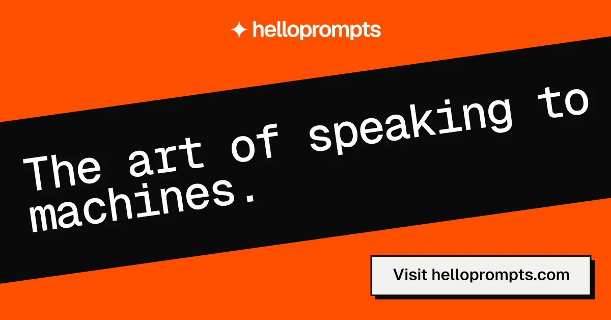 Social ad for HelloPrompts: "The art of speaking to machines." Brutalist style, diagonal layout, dark palette in orange, black.