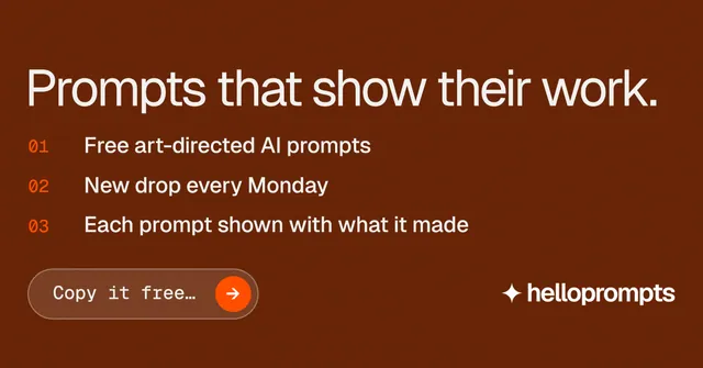Social ad for HelloPrompts: "Prompts that show their work." Agentic glass style, numbered layout, dark palette in orange, brown.