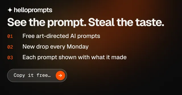 Social ad for HelloPrompts: "See the prompt. Steal the taste." Agentic glass style, numbered layout, dark palette in black, orange, grey.